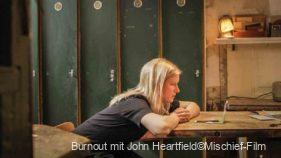 Burnout mit John Heartfield